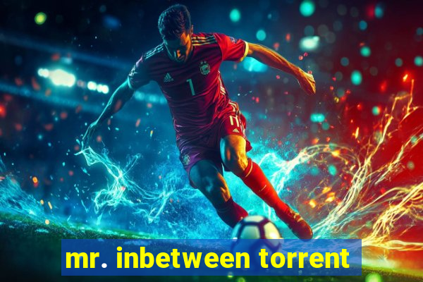 mr. inbetween torrent